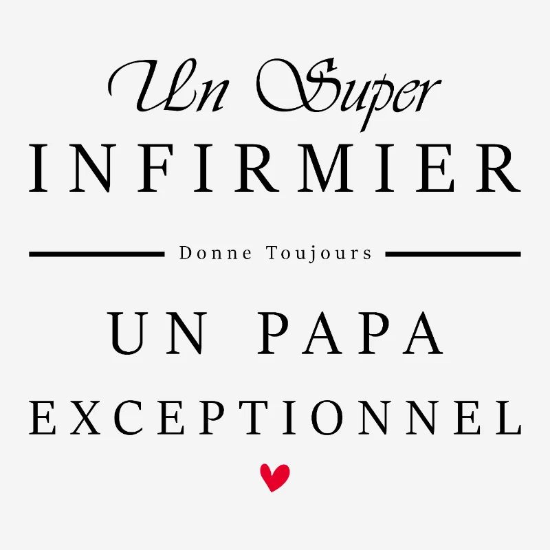 super infirmier - papa exceptionnel