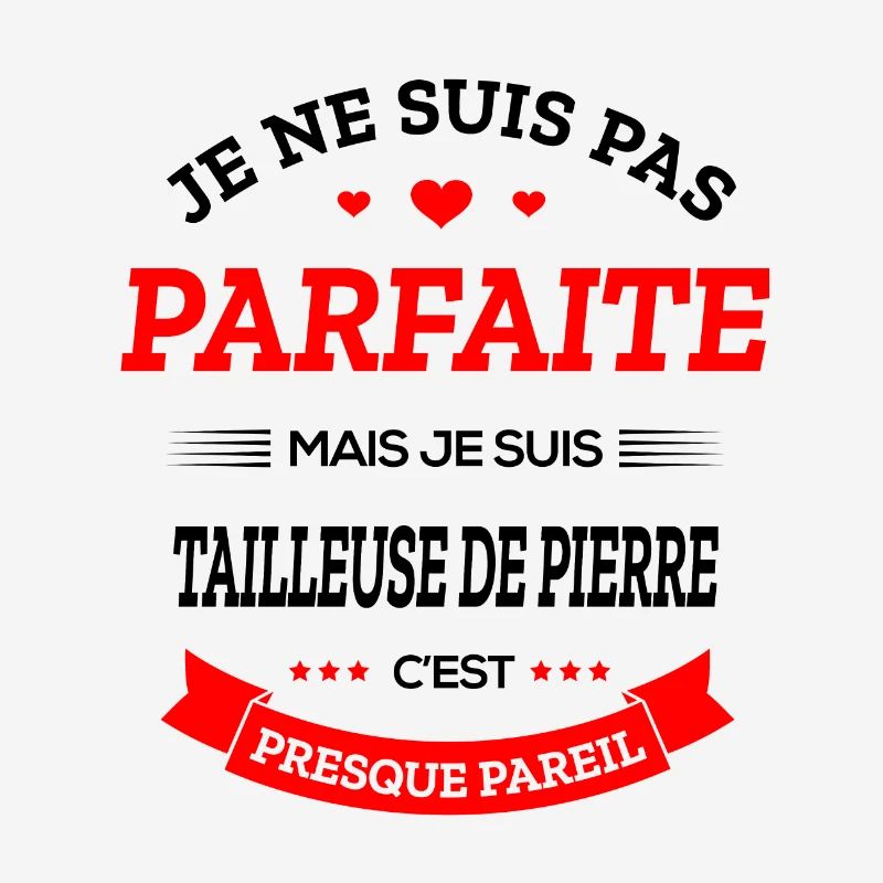 TAILLEUSE DE PIERRE PARFAITE