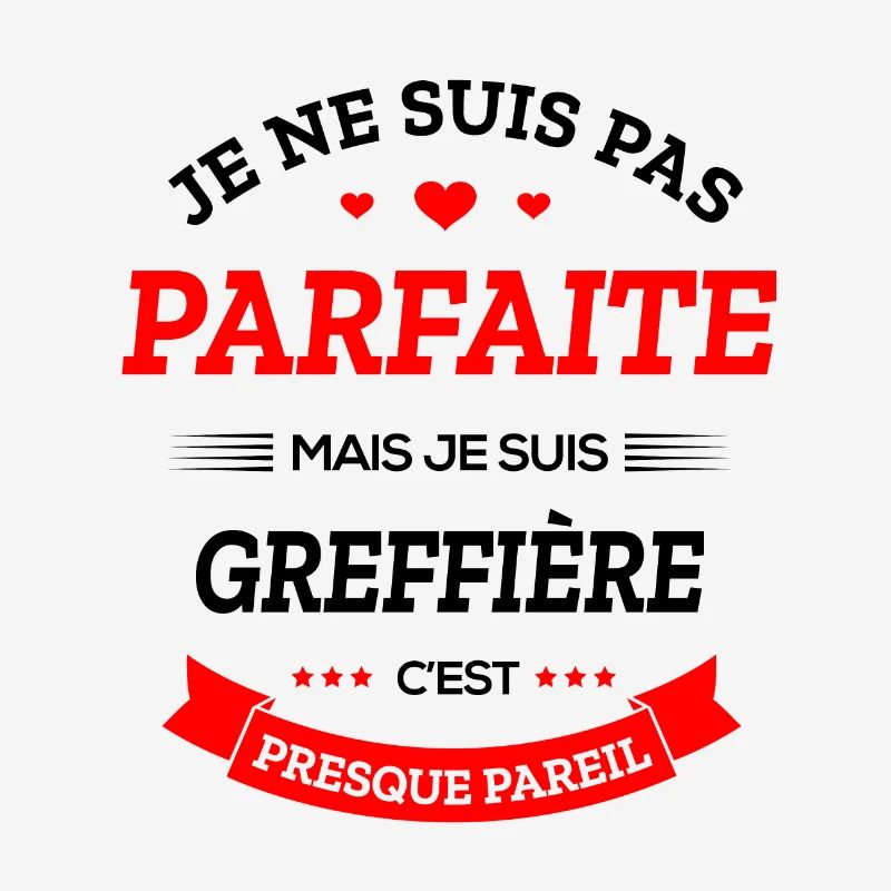 GREFFIÈRE PARFAITE