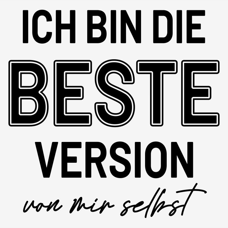 Statement Beste Version Selbstbewusst HerzAufShirt