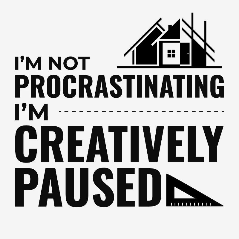 Architects Construction Creativity Procrastination