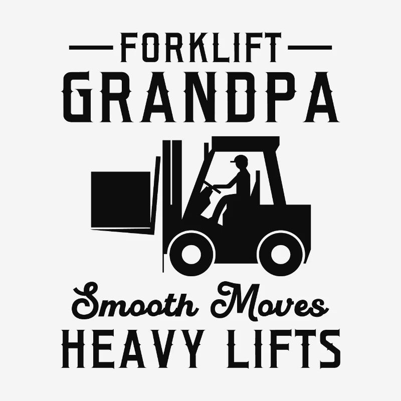 Forklift Operator Grandpa Heavy Equipment Driver