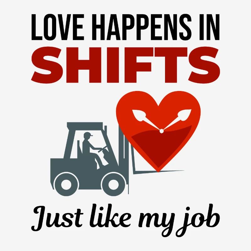 Forklift Operator Driver Valentine’s Day Funny