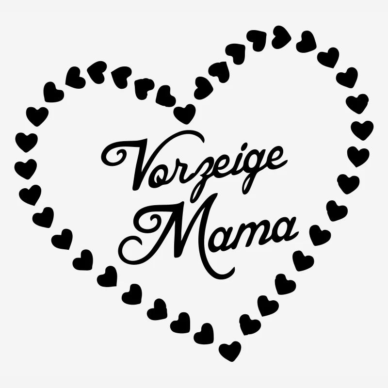 Vorzeigemama Mutter Muttertag Liebe Geschenk