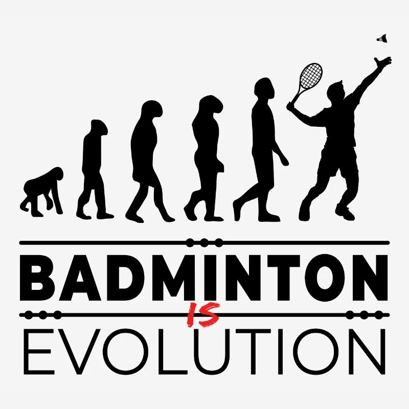 Badminton is evolution - Message Humor Parodie