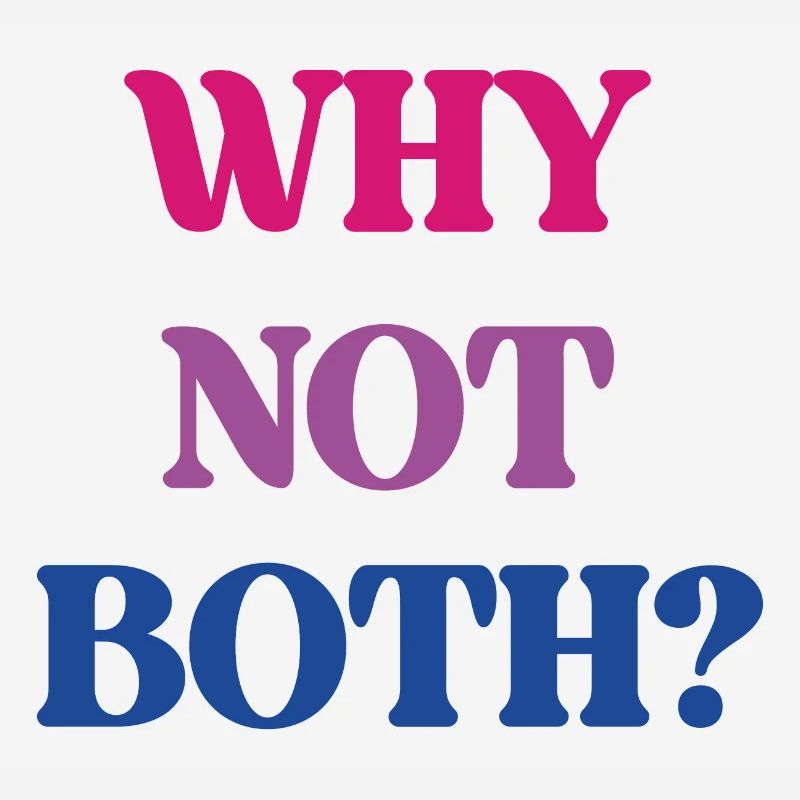 LGBT Pride Month - Bisexual Pride - Why Not Both?