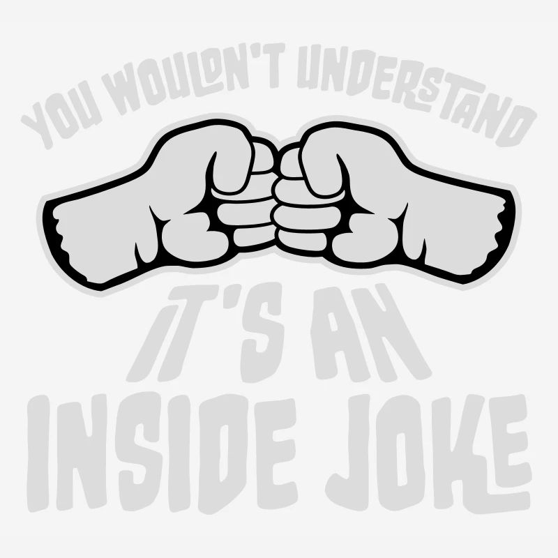 Vous ne comprendriez pas que c’est une blague interne