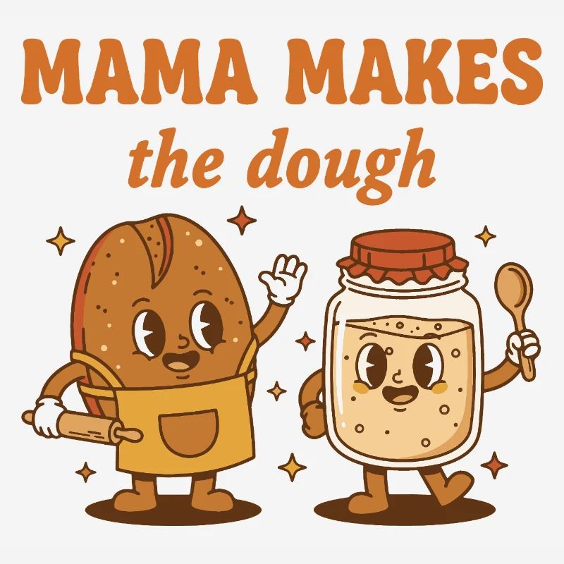 Sourdough Bread Baking Mama Makes The Dough Era