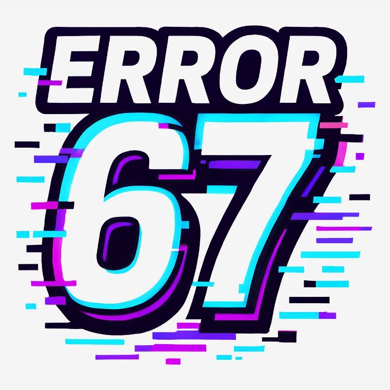 Error 67 Six Seven Glitch Cyber Meme Gift Idea