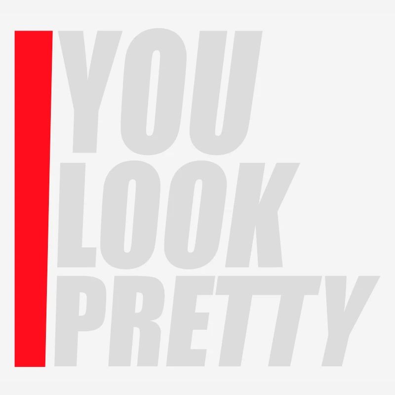 You Look Pretty Funny Complement Self Love Logo