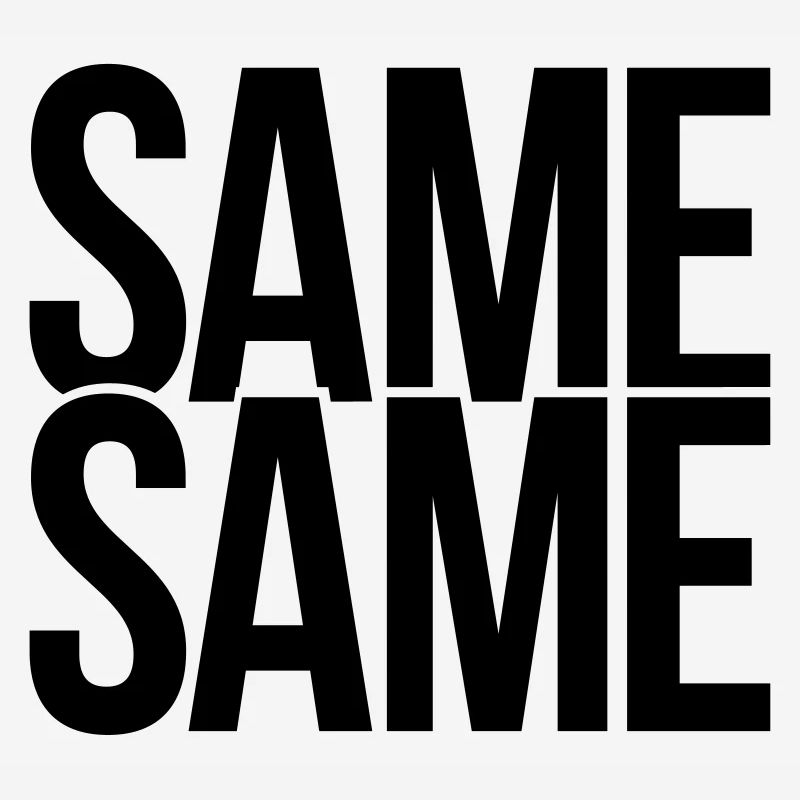 same same