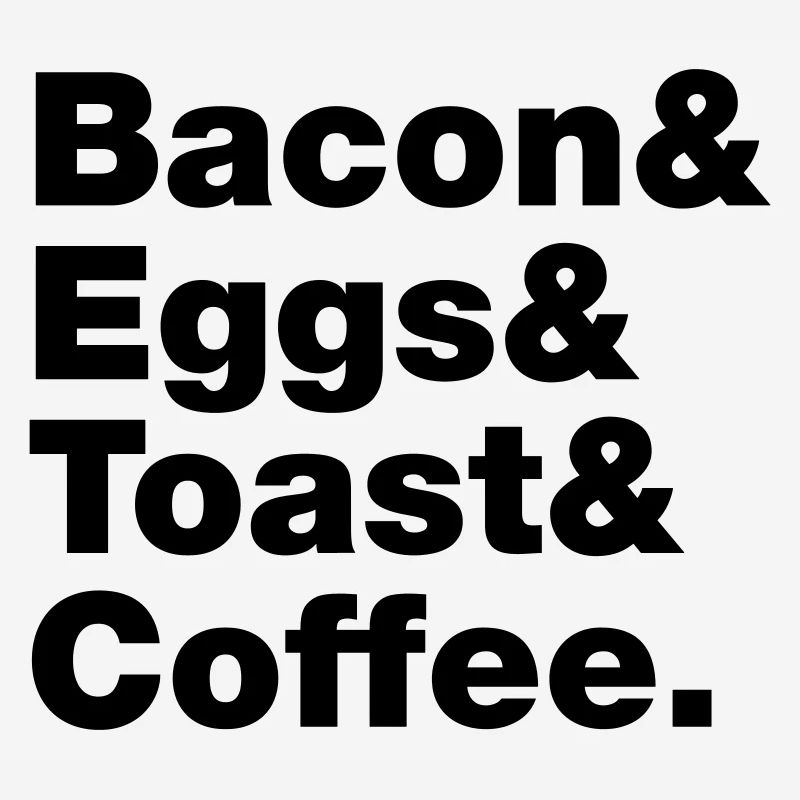 Breakfast (Bacon & Eggs & Toast & Coffee.)