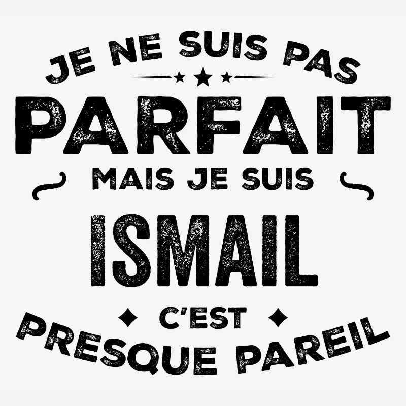 Ismail – ein lustiger und stolzer Vorname, Legende