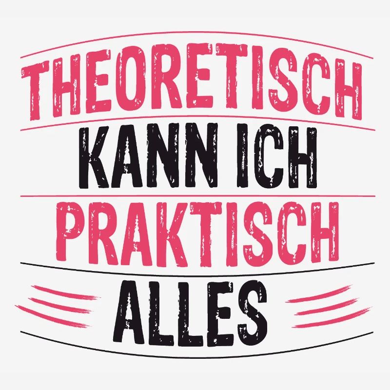 Theoretically, I can do practically anything