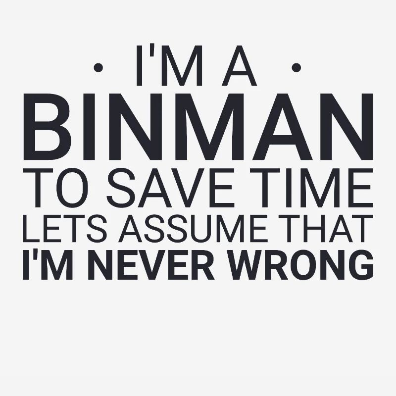 Binman Never Wrong