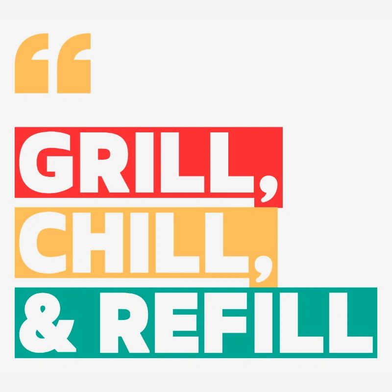 Grill, Chill & Refill