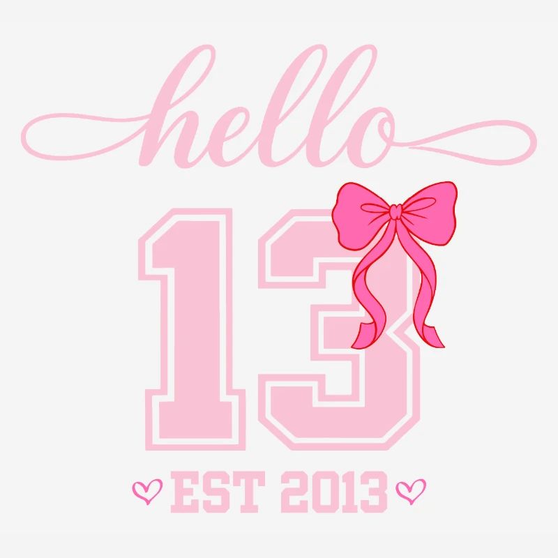 Hello 13 Est 2013 Mädchen Geburtstag Design