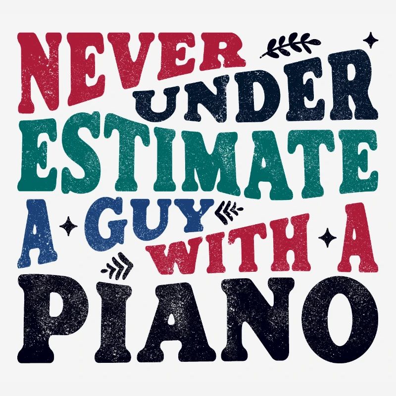 Never underestimate a Guy with a Piano