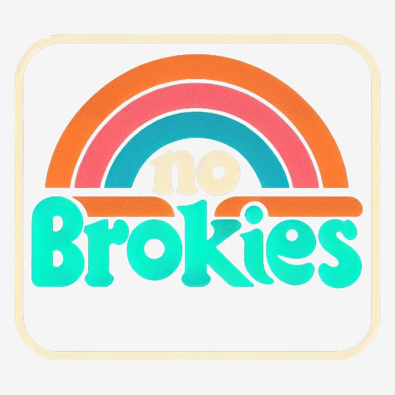 No Brokies 5