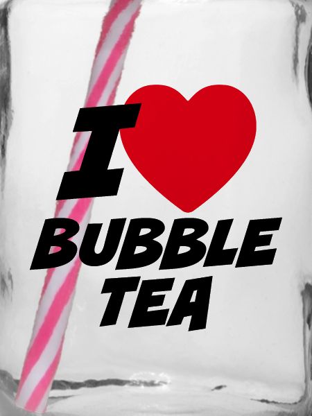 Ich liebe Bubble Tea
