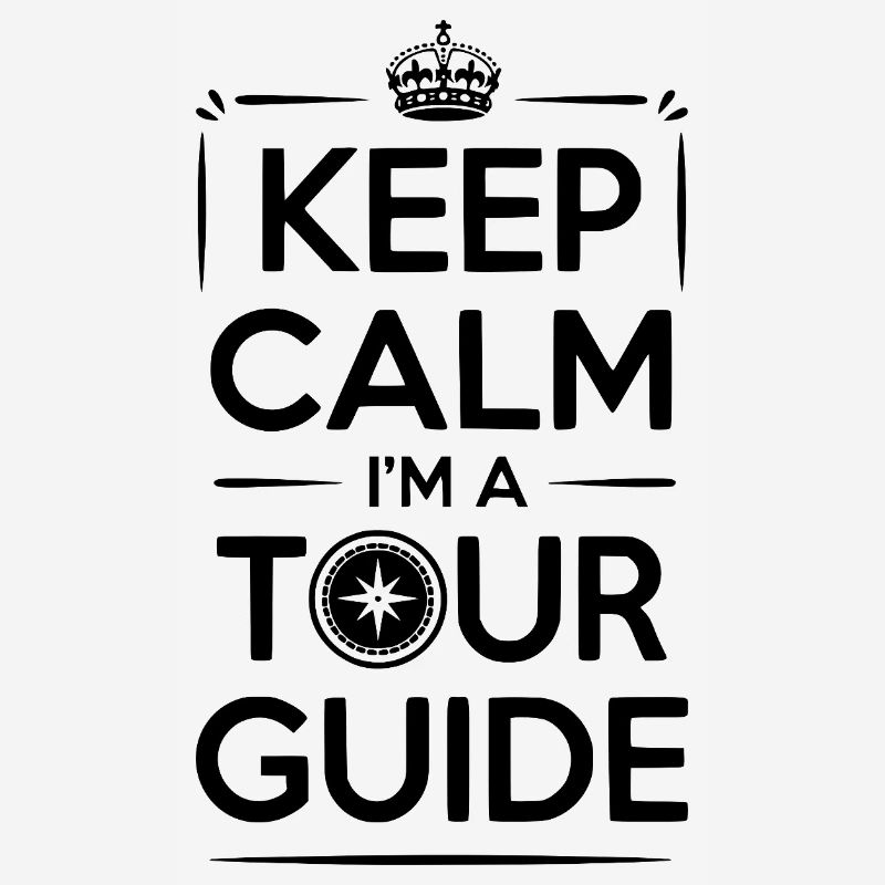 Keep Calm I'm a Tour Guide