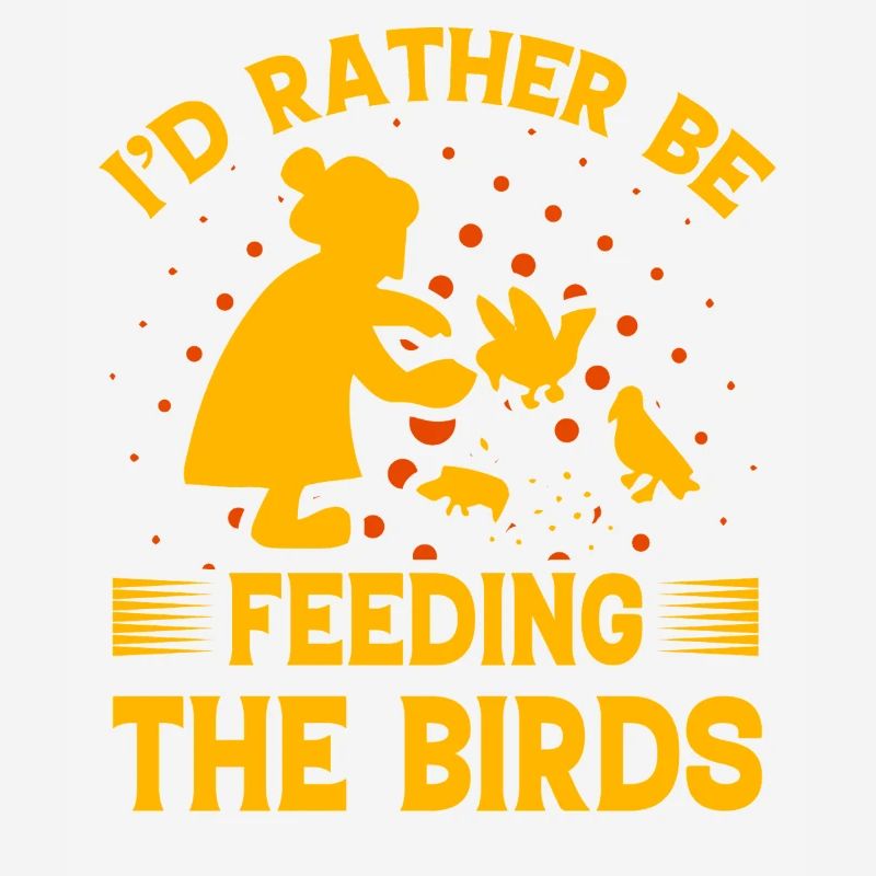I'd rather be feeding the Birds