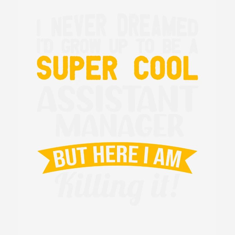 I have never had an assistant manager for a lusti