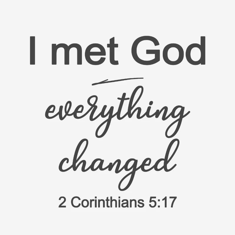 Christian Design I Met God Everything Changed 2