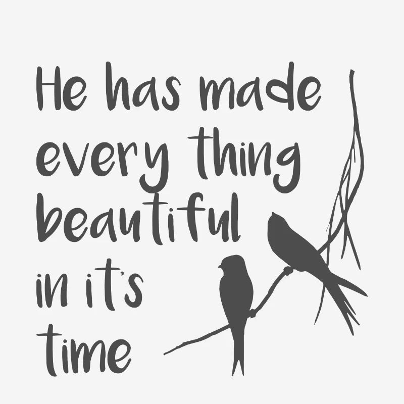 Christian Design He has made everything beautiful