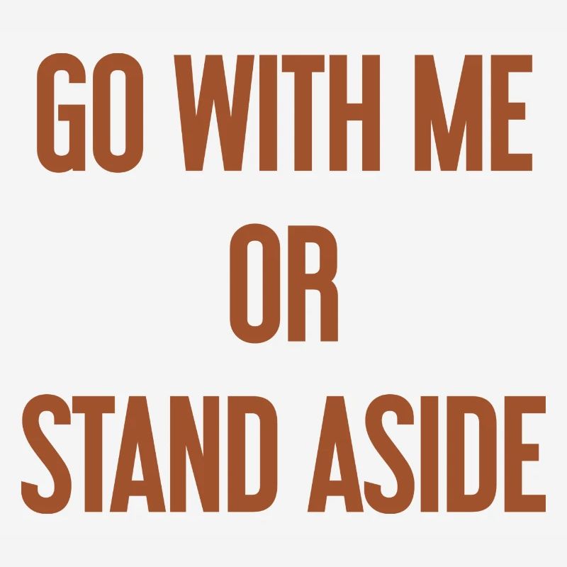 Geh mit oder beiseite