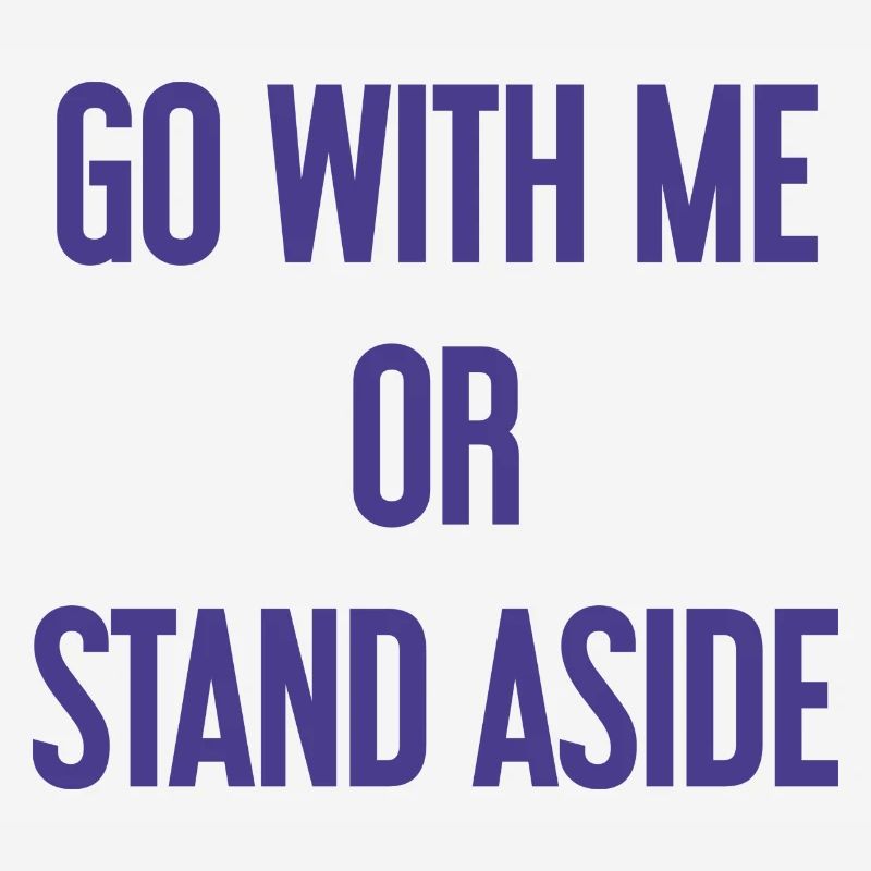 Geh mit oder beiseite