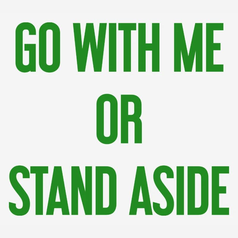 Geh mit oder beiseite