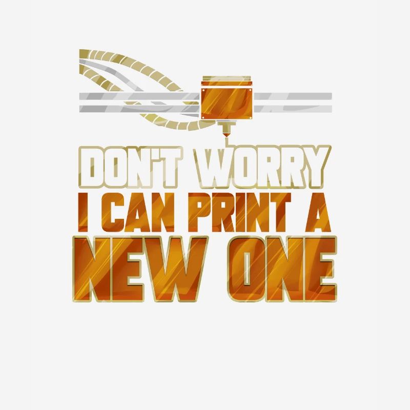 3D Nerd 3D Printer Don't Worry Technik Drucker