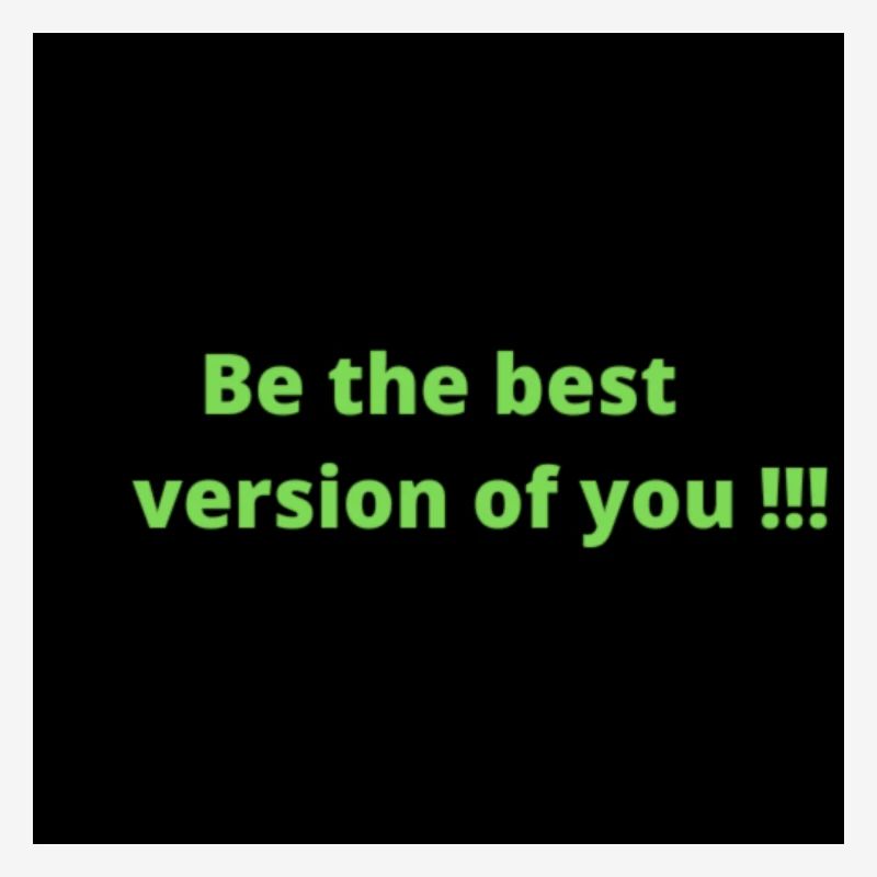 Sei die beste Version von dir