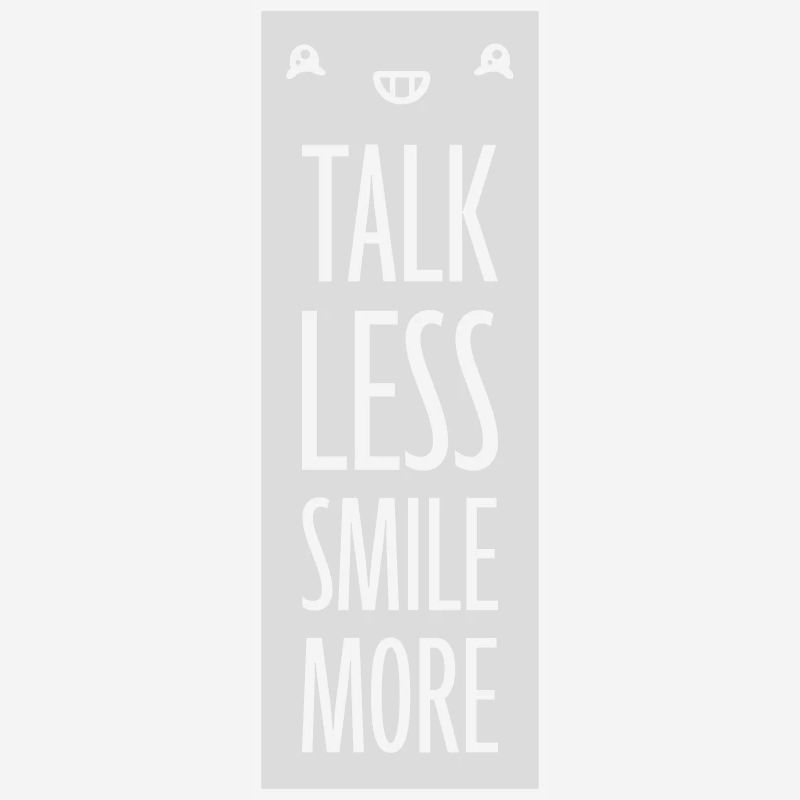 talk less smile more