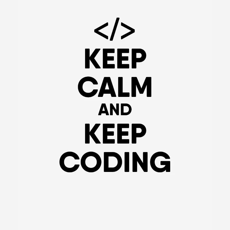Software developer - keep calm and keep coding