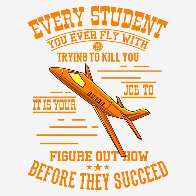 TRY TO KILL YOU Pilot Gift For Flight Instructor