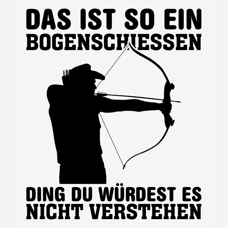 Bogenschütze Bogenschießen Bogen Pfeil Spruch