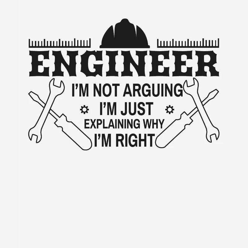 Engineer arguments funny