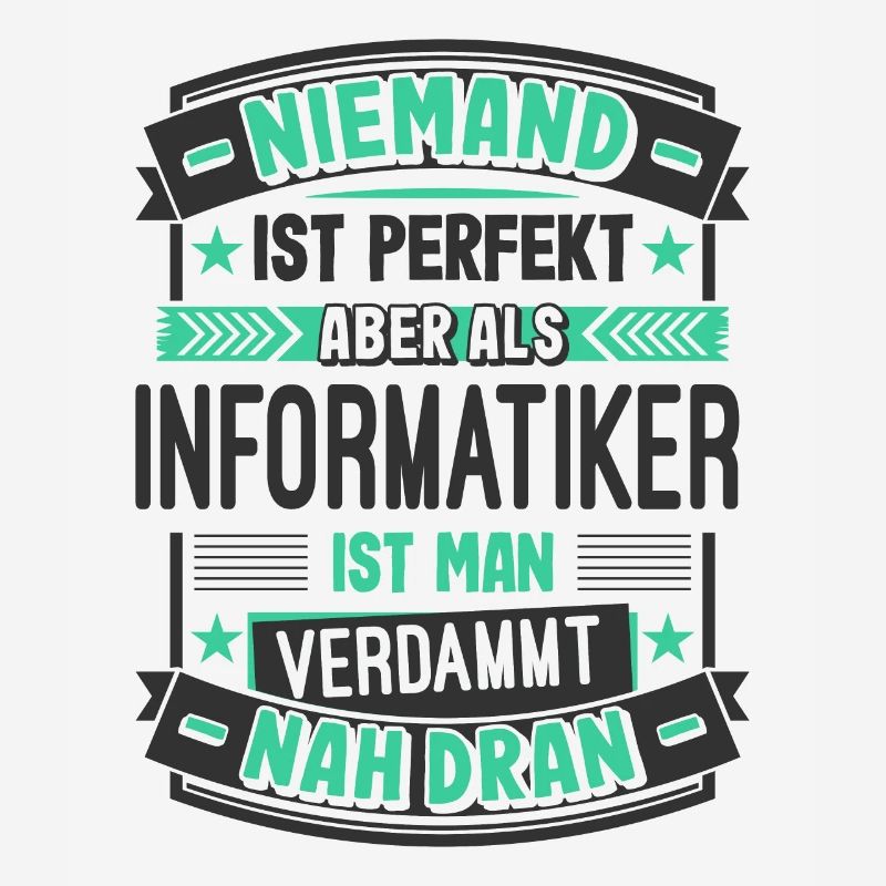 Perfekter Informatiker Spruch Computer Nerd PC Ges