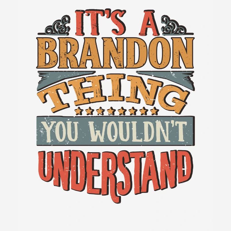 C’est une chose de Brandon que vous ne comprendriez pas -