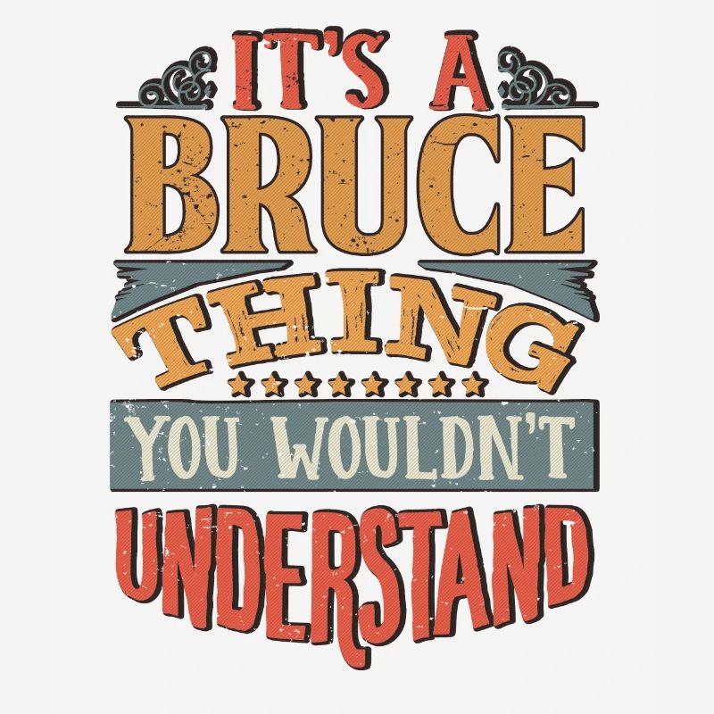 C’est une chose bruceienne que vous ne comprendriez pas - Bruce