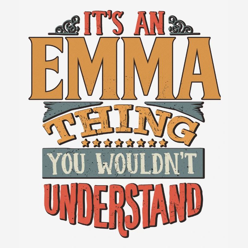 C’est une chose Emma que vous ne comprendriez pas - Emma