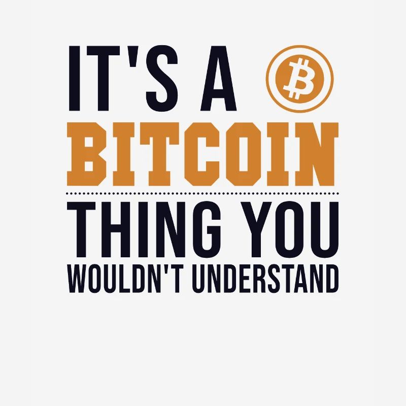 It's a Bitcoin Thing Cryptocurrency Blockchains