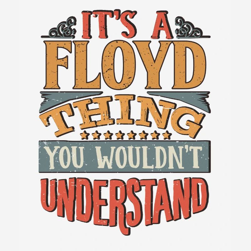 C’est une chose de Floyd que vous ne comprendriez pas - Floyd
