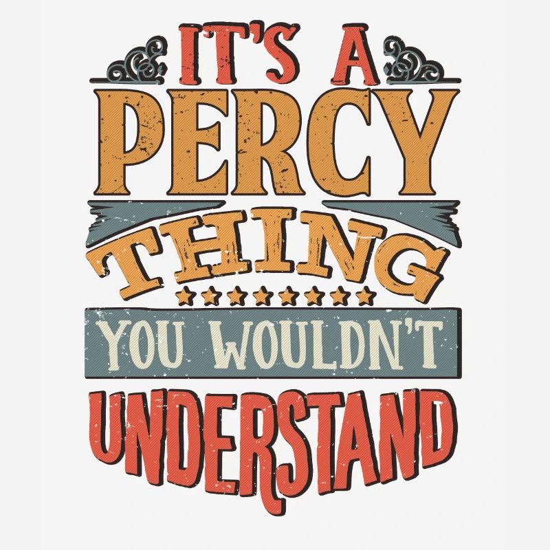 C’est une chose Percy que vous ne comprendriez pas - Percy