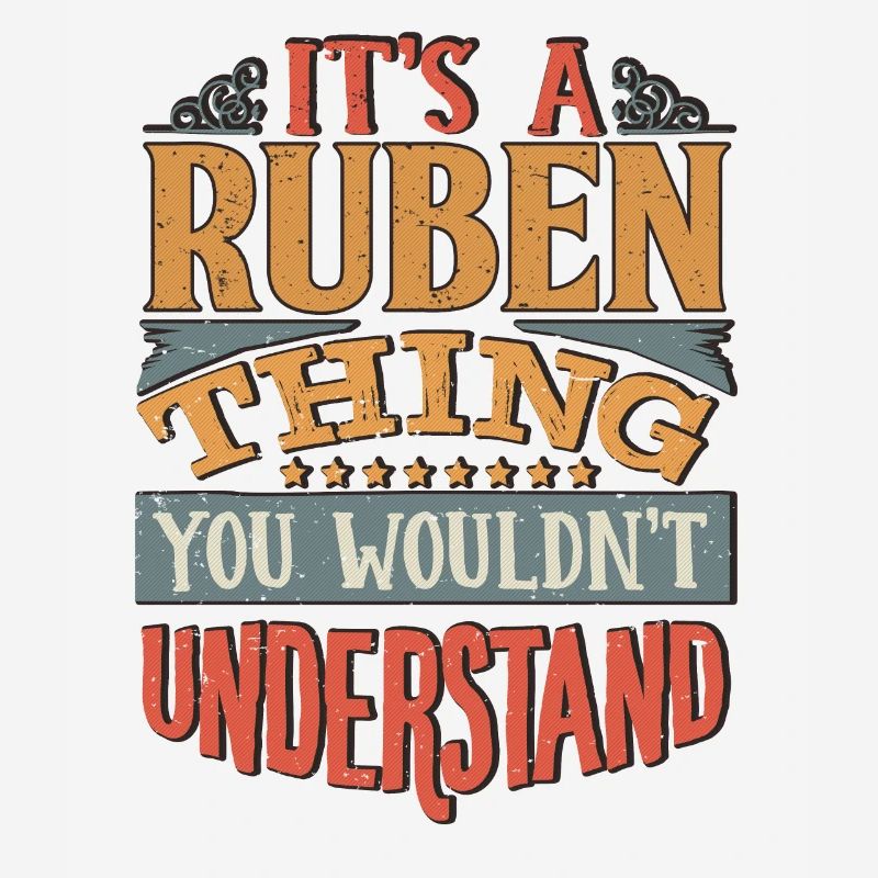 C’est une chose ruben que vous ne comprendriez pas - Ruben