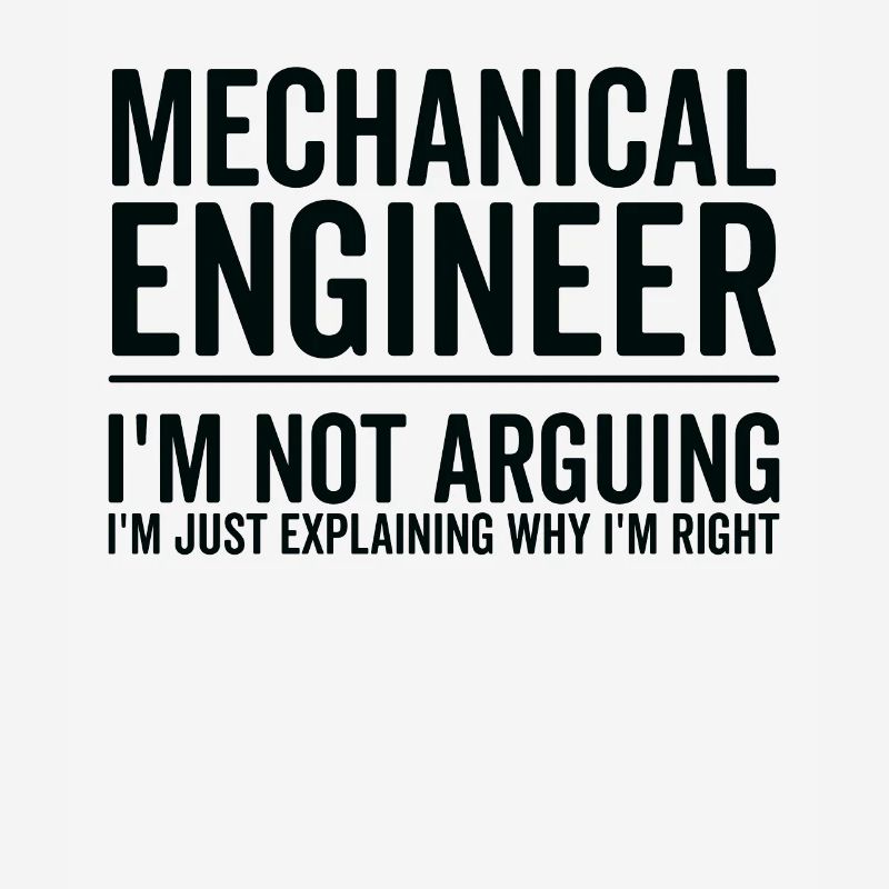 Just Explaining - Mechanical Engineer