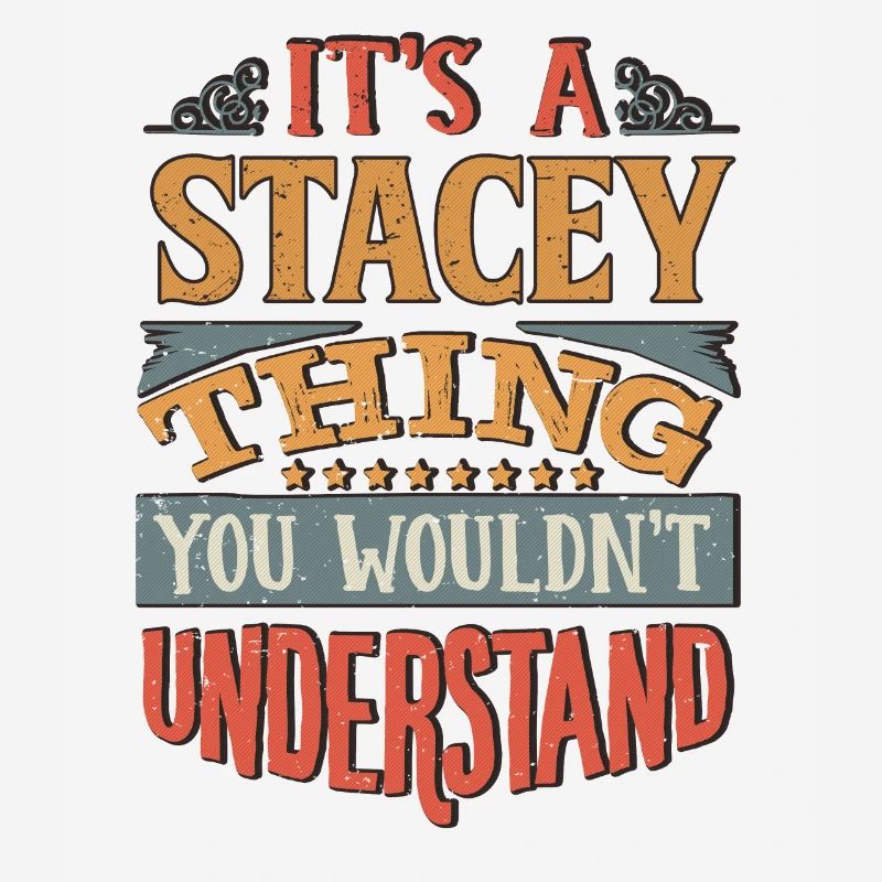 C’est une chose Stacey que vous ne comprendriez pas -