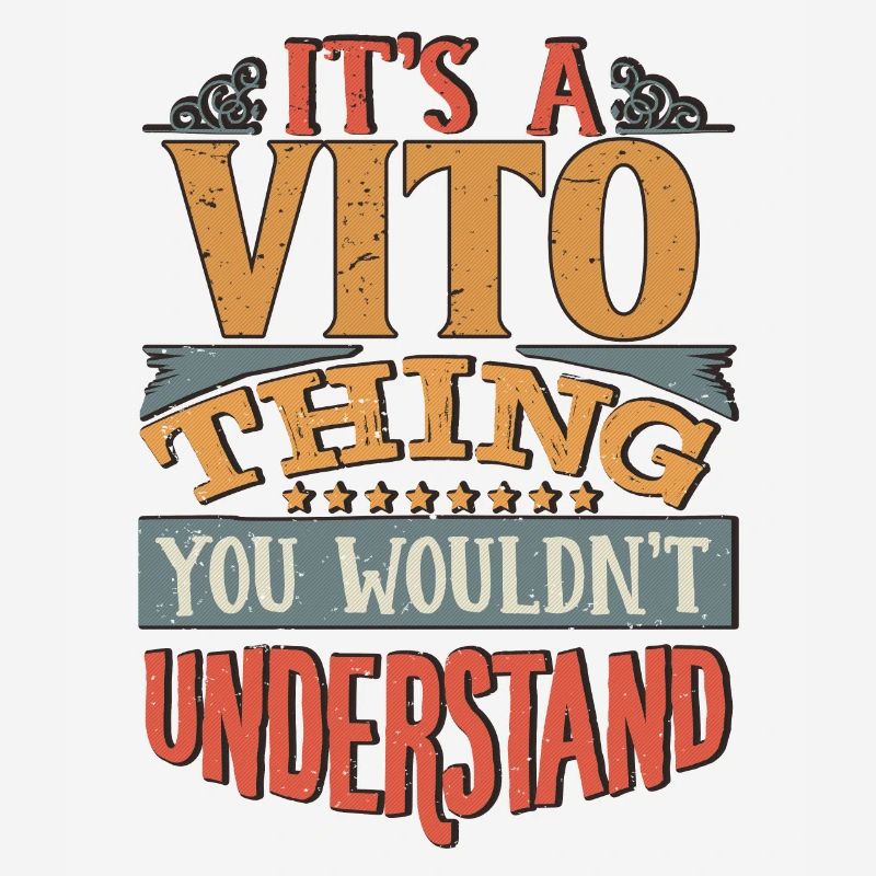 C’est une chose de Vito que vous ne comprendriez pas - Vito